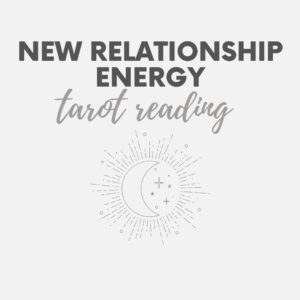 New Relationship Energy Tarot Reading