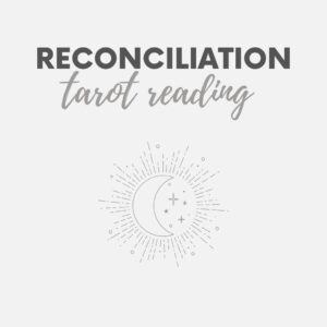 Reconciliation Tarot Reading