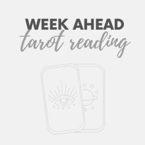 Week Ahead Tarot Reading